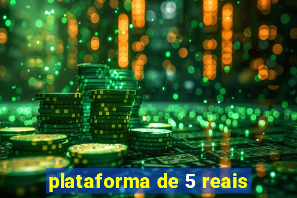 plataforma de 5 reais